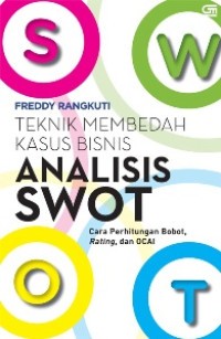 Image of ANALISIS SWOT : CARA PERHITUNGAN BOBOT, RATING, DAN OCAI