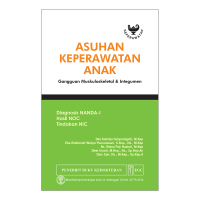 Image of Asuhan Keperawatan Anak: Gangguan Muskuloskeletal dan Integumen