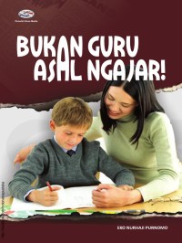 Image of BUKAN GURU ASAL NGAJAR!