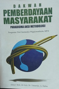 Image of DAKWAH PEMBERDAYAAN MASYARAKAT : PARADIGMA AKSI METODOLOGI