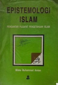 Image of Epistemologi Islam Pengantar Filsafat Pengetahuan Islam