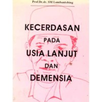 Image of KECERDASAN PADA USIA LANJUT DAN DEMENSIA