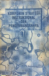 Image of KOMPONEN STRATEGI INSTRUKSIONAL DAN PENGEMBANGANNYA