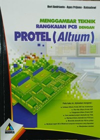 Image of MENGGAMBAR TEKNIK RANGKAIAN PCB DENGAN PROTEL (Altium)