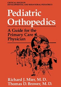 Image of PEDIATRIC ORTHOPEDICS A GUIDE FOR THE PRIMARY CARE PHYSICIAN
