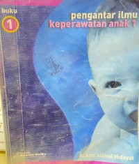 Image of PENGANTAR ILMU KEPERAWATAN ANAK 1