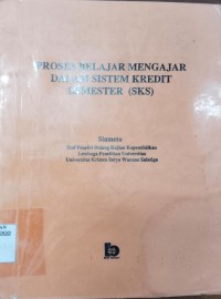 Image of Proses Belajar Mengajar dalam Sistem kredit Semester (SKS)