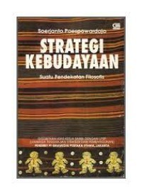 Image of STRATEGI KEBUDAYAAN : SUATU PENDEKATAN FILOSOFIS
